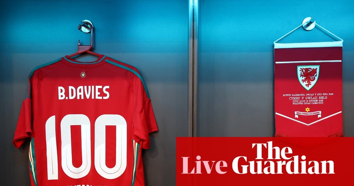 Wales v Belgium: World Cup 2026 qualifying – live | World Cup 2026 qualifiers