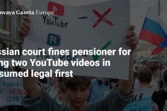 Russian court fines pensioner for liking two YouTube videos in presumed legal first — Novaya Gazeta Europe