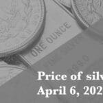 Current price of silver as of Monday, April 6, 2026